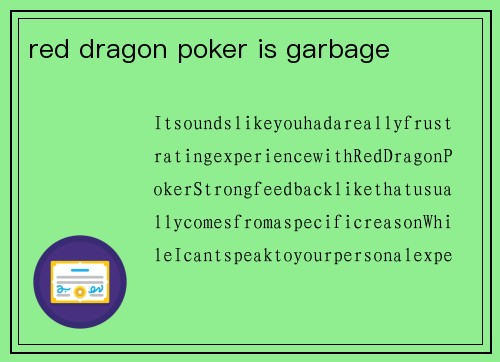 red dragon poker is garbage